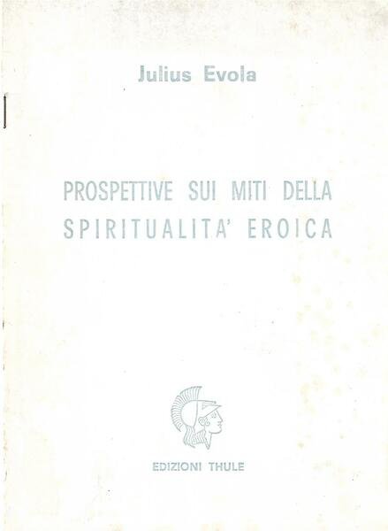 PROSPETTIVE SUI MITI DELLA SPIRITUALITA' EROICA