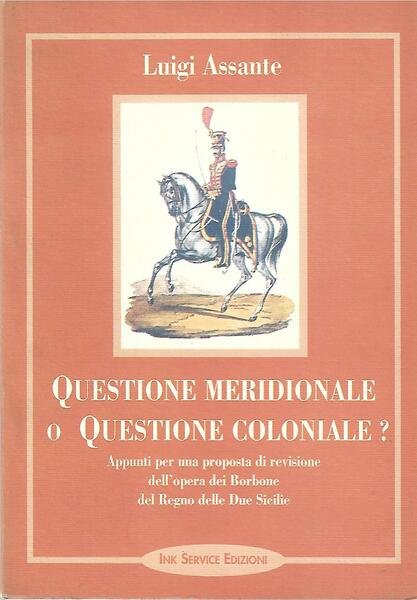 QUESTIONE MERIDIONALE O QUESTIONE COLONIALE?