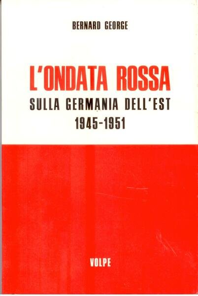 L'ONDATA ROSSA SULLA GERMANIA DELL'EST 1945-1951