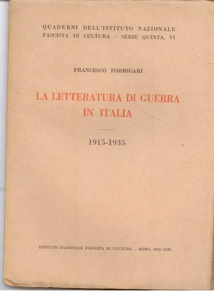 LA LETTERATURA DI GUERRA IN ITALIA 1915-1935