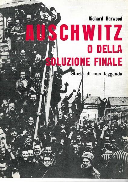 AUSCHWITZ O DELLA SOLUZIONE FINALE