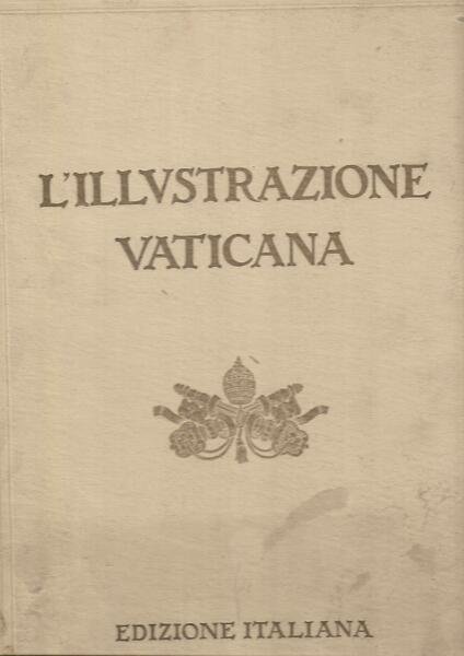 L'ILLUSTRAZIONE VATICANA - 1931 - 2^ QUADRIMESTRE