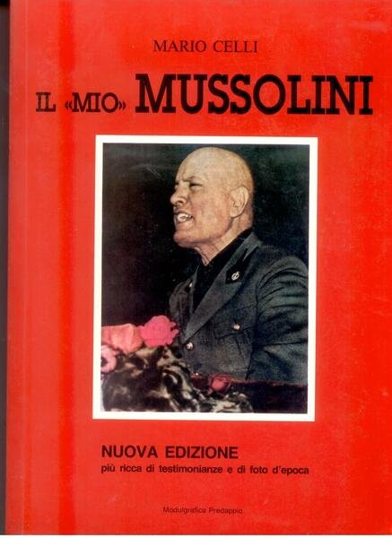 IL MIO MUSSOLINI