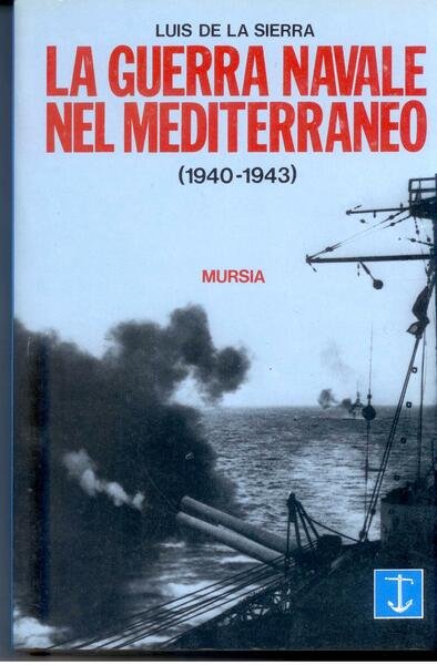 LA GUERRA NAVALE NEL MEDITERRANEO