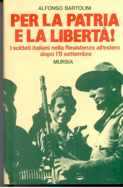 PER LA PATRIA E LA LIBERTA'!