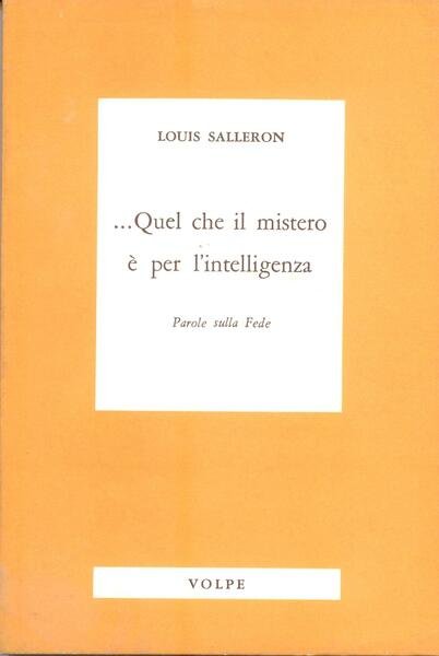 QUEL CHE IL MISTERO E' PER L'INTELLIGENZA