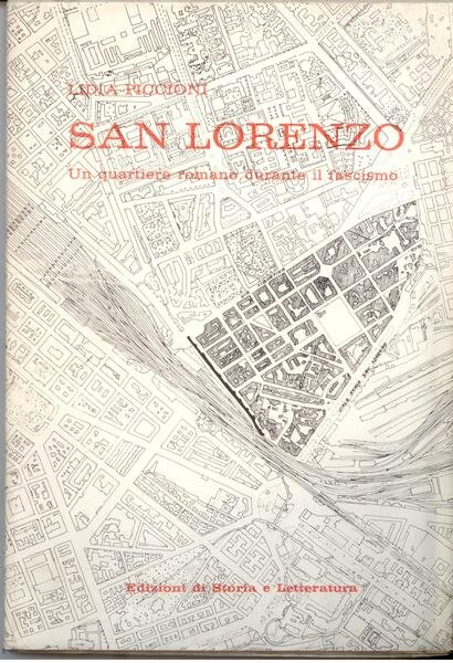 SAN LORENZO. UN QUARTIERE ROMANO DURANTE IL FASCIS