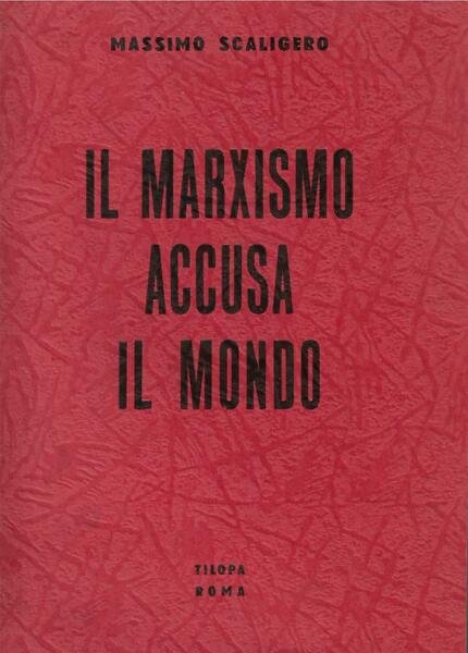 IL MARXISMO ACCUSA IL MONDO