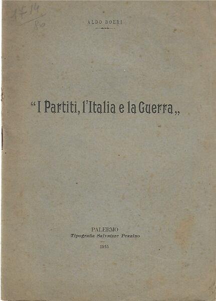 I PARTITI, L'ITALIA E LA GUERRA