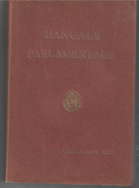 MANUALE PARLAMENTARE - LEGISLATURA XXIX (1934)