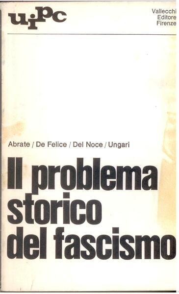 IL PROBLEMA STORICO DEL FASCISMO