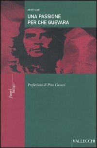 UNA PASSIONE PER CHE GUEVARA