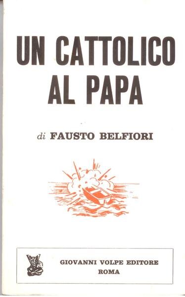 UN CATTOLICO AL PAPA