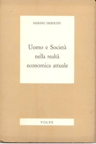 UOMO E SOCIETA' NELLA REALTA' ECONOMICA ATTUALE