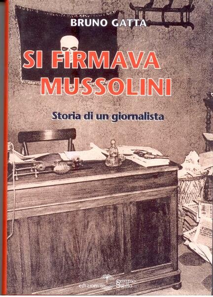 SI FIRMAVA MUSSOLINI