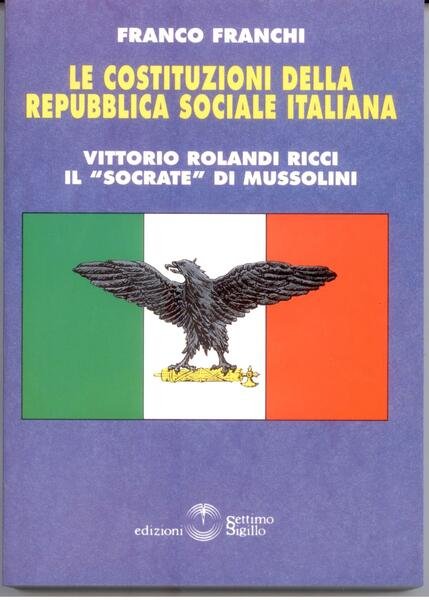 LE COSTITUZIONI DELLA REPUBBLICA SOCIALE ITALIANA