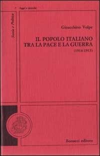 IL POPOLO ITALIANO TRA LA PACE E LA GUERRA 1914-15