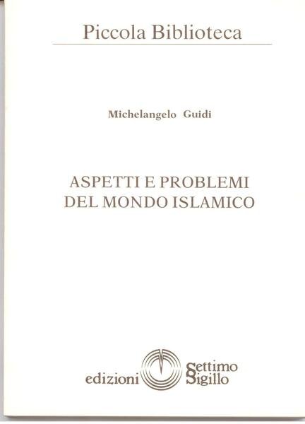 ASPETTI E PROBLEMI DEL MONDO ISLAMICO