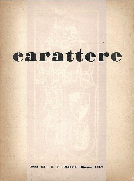 CARATTERE - ANNO III - N. 3 - 1957 - …