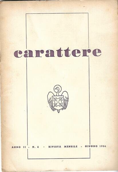 CARATTERE - ANNO II N. 6 - 1956 - GIUGNO