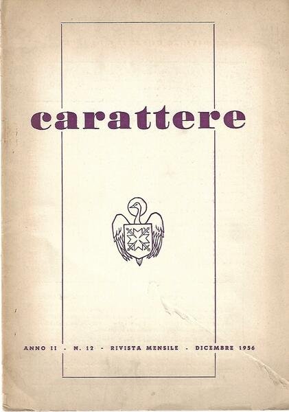 CARATTERE - ANNO II N. 12 - 1956 DICEMBRE