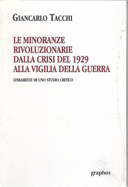 LE MINORANZE RIVOLUZIONARIE DALLA CRISI DEL 1929 A