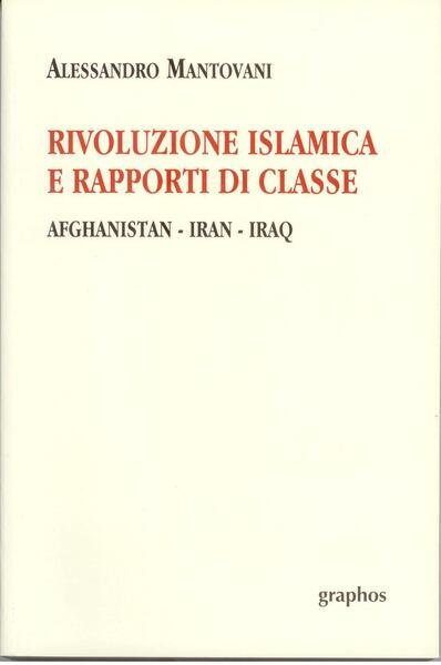 RIVOLUZIONE ISLAMICA E RAPPORTI DI CLASSE