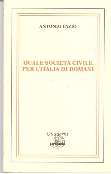 QUALE SOCIETA' CIVILE PER L'ITALIA DI DOMANI