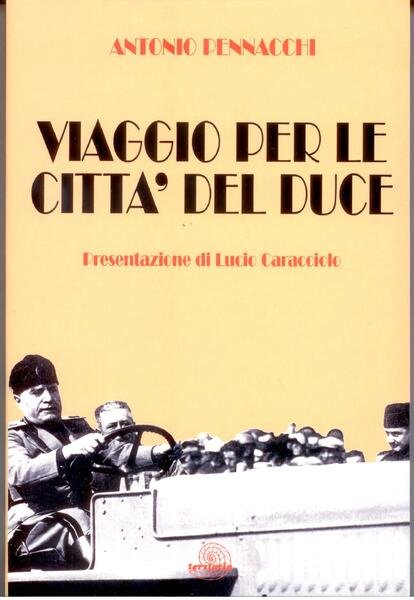 VIAGGIO PER LE CITTA' DEL DUCE