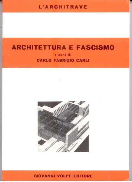 ARCHITETTURA E FASCISMO