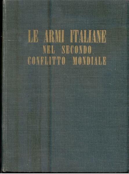 LE ARMI ITALIANE NEL SECONDO CONFLITTO MONDIALE