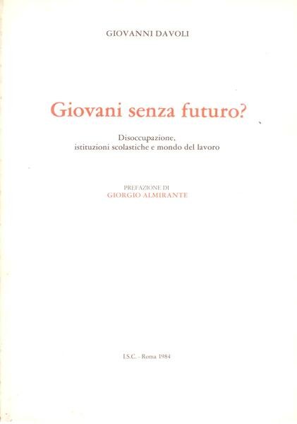 GIOVANI SENZA FUTURO?