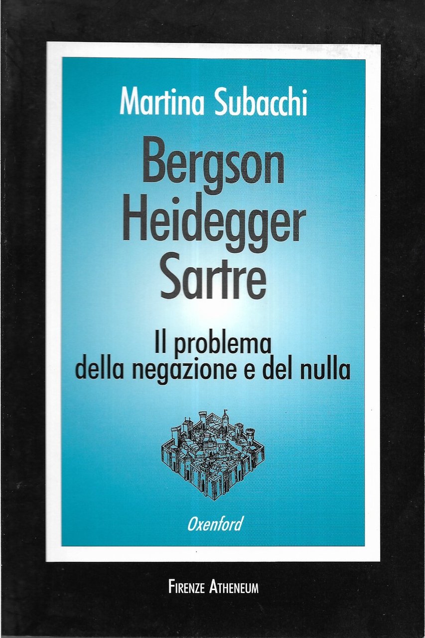 Bergson - Heidegger - Sartre