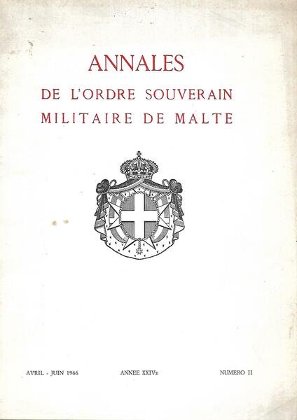 Annales de L'Ordre Souverain Militaire de Malte - année XXIV …