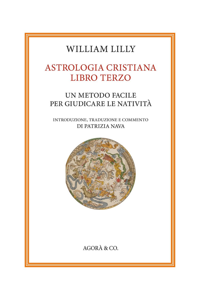 Astrologia cristiana. Vol. 3: Un metodo facile per giudicare le …