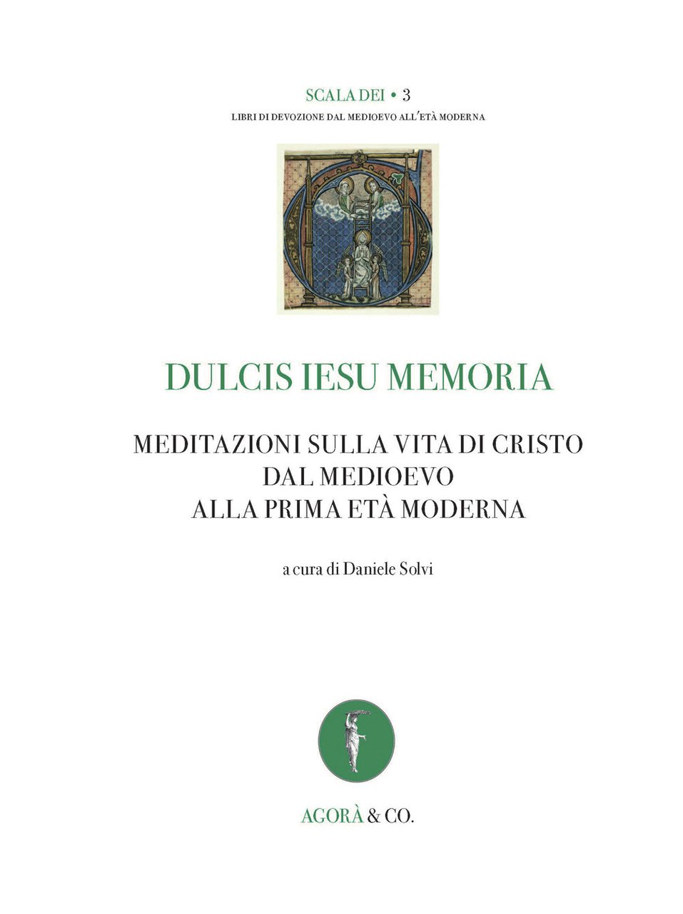 Dulcis Iesu memoria. Meditazioni sulla vita di Cristo dal Medioevo … | Immagine principale