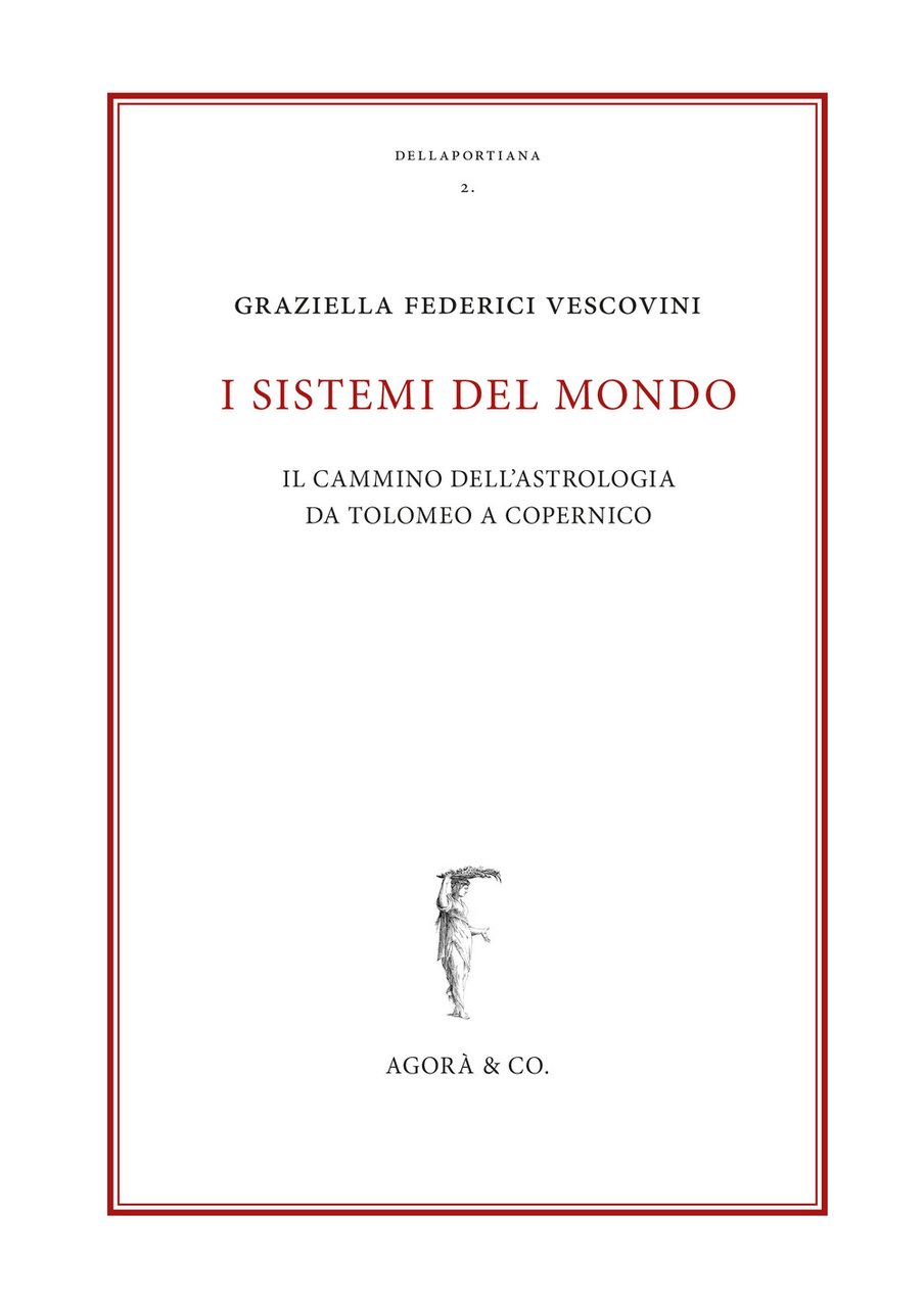 I sistemi del mondo. Il cammino dell’astrologia da Tolomeo a …