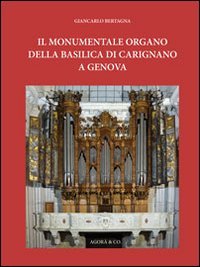 Il monumentale organo della basilica di Carignano a Genova