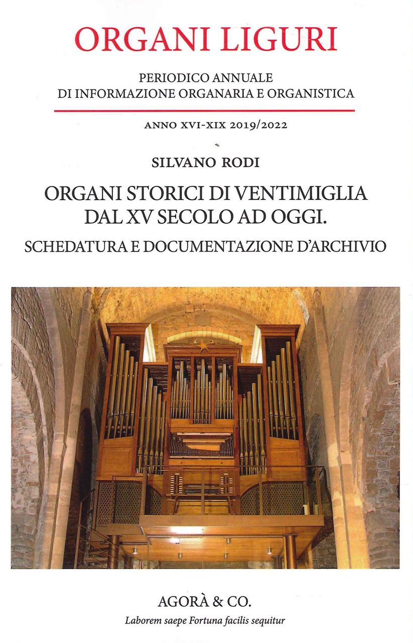 Organi Liguri. Periodico Annuale di informazione organaria e organistica. Organi …