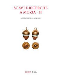 Scavi e ricerche a Mozia. Vol. 2