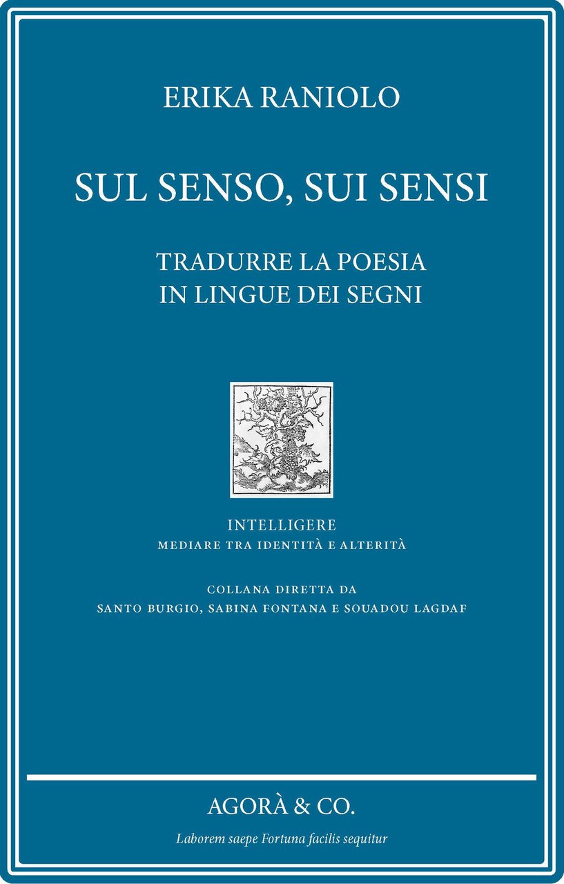 Sul senso, sui sensi. Tradurre la poesia in lingue dei …