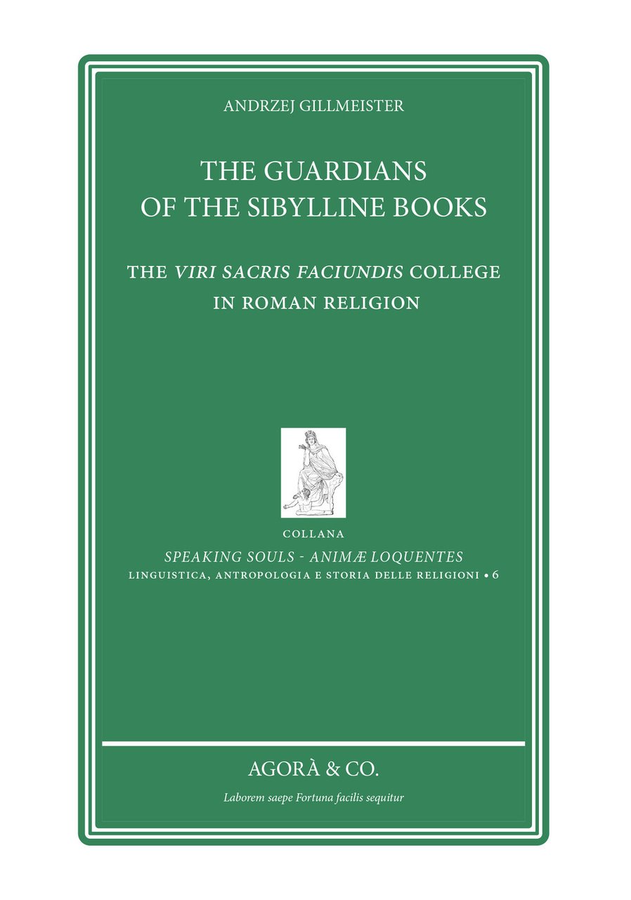 The Guardians of the sibylline books. The Viri sacris faciundis …
