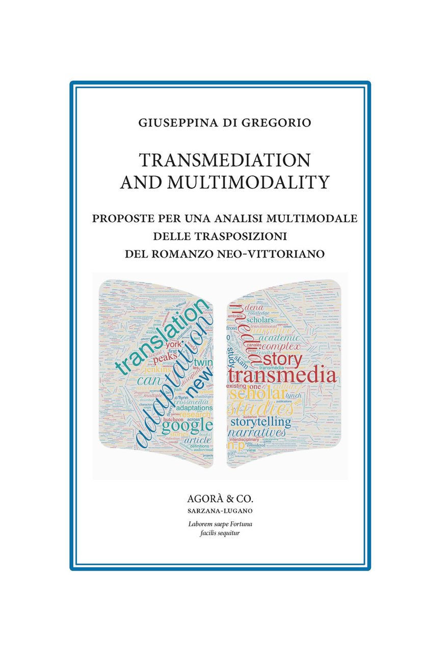 Transmediation and multimodality. Proposte per una analisi multimodale delle trasposizioni …