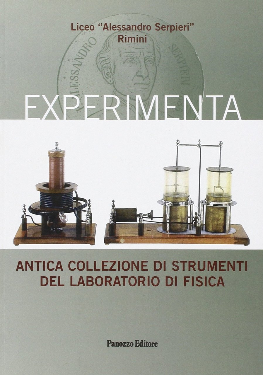 Experimenta. Antica collezione di strumenti del laboratorio di fisica