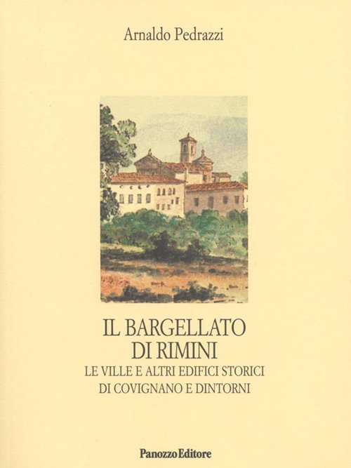 Il Bargellato di Rimini. Le ville e altri edifici storici …