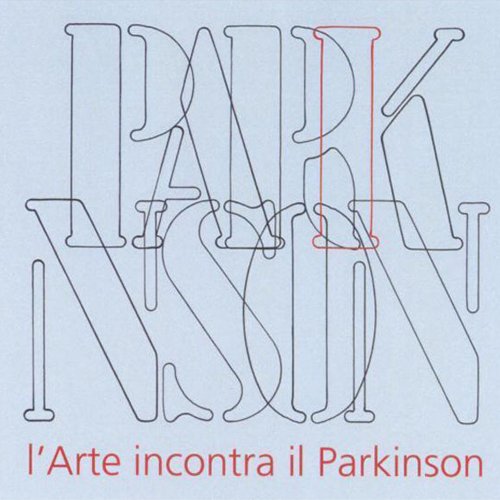 L'arte incontra il Parkinson. Catalogo della mostra