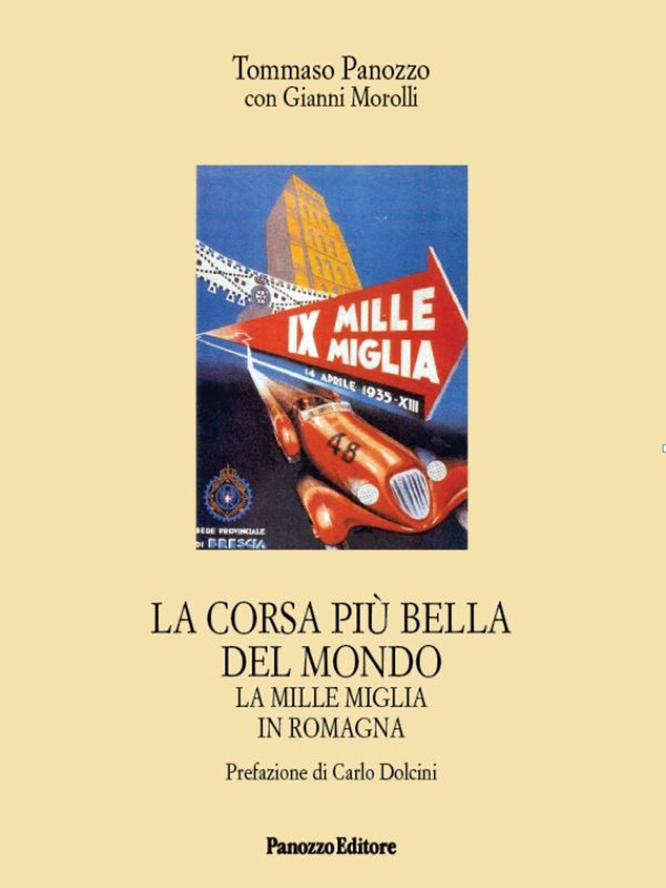 La corsa più bella del mondo. La Mille Miglia in …