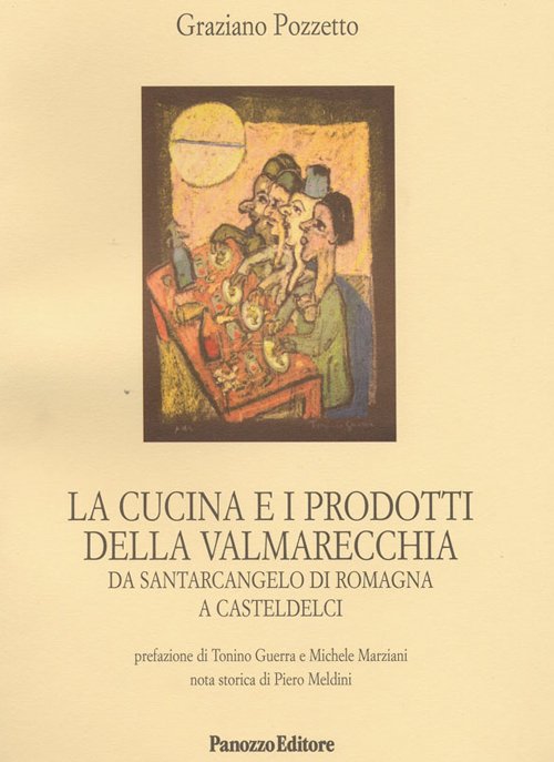 La cucina e i prodotti della Valmarecchia. Da Santarcangelo di …