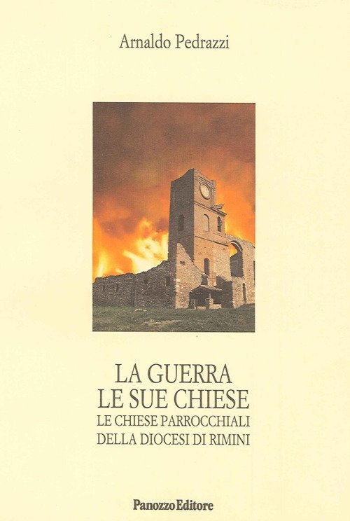 La guerra le sue chiese. Le chiese parrocchiali delle diocesi …