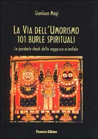 La via dell'umorismo. 101 burle spirituali